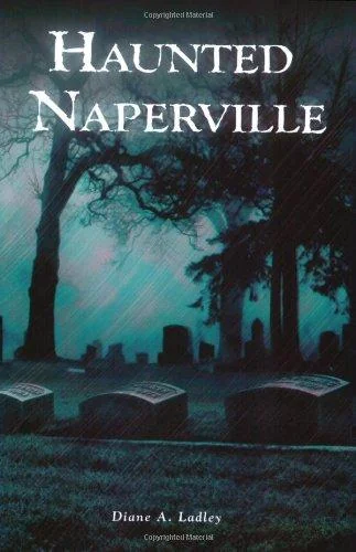 Naperville's Haunted Memories