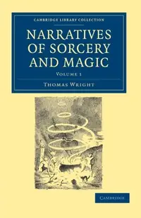 Narratives of Sorcery and Magic: From the Most Authentic Sources Wright, Thomas — photo 2