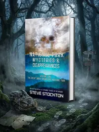 National Park Mysteries & Disappearances: The Great Smoky Mountains National Park Stockton, Steve — photo 1