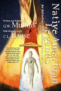 Native American Legends An Anthology of Creation Myths and Origin Tales — photo 2