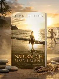 Natural CHI Movement: Accessing the World of the Miraculous — photo 1