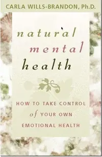 Natural Mental Health: How to Take Control of Your Own Emotional Well-Being — photo 2