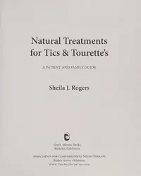 Natural Treatments for Tics and Tourette's: A Patient and Family Guide — photo 2