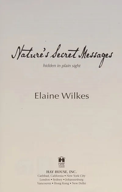 Nature's Secret Messages: Hidden in Plain Sight — dewey-pub:Hay House