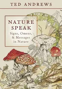 Nature Speak: Signs, Omens and Messages in Nature — photo 2