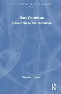 Nazi Occultism: Between the SS and Esotericism François, Stéphane — photo 2