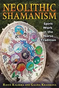 Neolithic Shamanism: Spirit Work in the Norse Tradition — photo 2