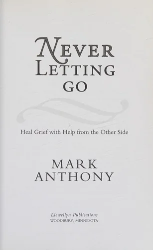 Never Letting Go: Heal Grief with Help from the Other Side