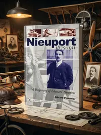 Nieuport: A Biography of Edouard Nieuport 1875-1911 Pommier, Gérard — photo 1