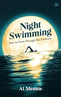 Night Swimming: How to Swim Through the Darkness — photo 2