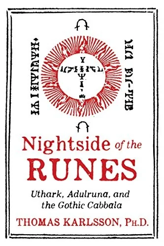 Nightside of the Runes: Uthark, Adulruna, and the Gothic Cabbala — photo 3