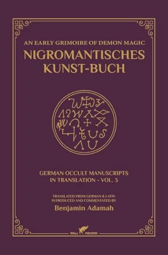 Nigromantisches Kunst-Buch: An Early Grimoire of Demon Magic