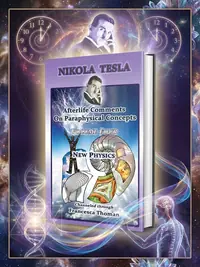 Nikola Tesla: Afterlife Comments On Paraphysical Concepts: Volume Four, New Physics — photo 1