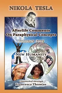 Nikola Tesla: Volume Five: New Humanity — photo 2