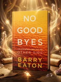 No Goodbyes: No Goodbyes: Life-Changing Insights from the Other Side — photo 1