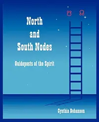 North and South Nodes: Guideposts of the Spirit — photo 2