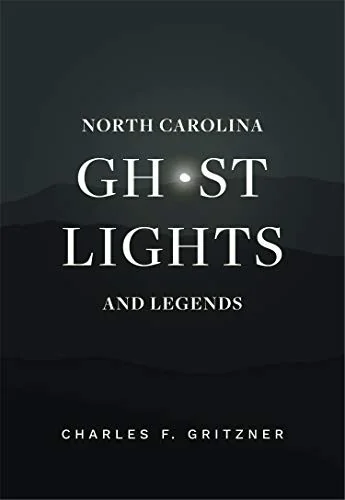 North Carolina Ghost Lights and Legends