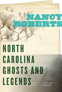 North Carolina Ghosts and Legends — photo 2