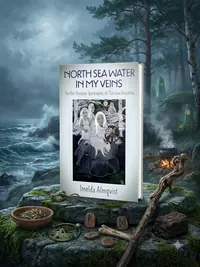 North Sea Water in My Veins: The Pre-Christian Spirituality of the Low Countries — photo 1