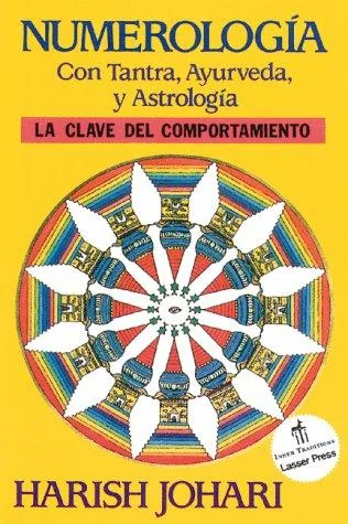 Numerología: Con Tantra, Ayurveda, Y Astrología Johari, Harish