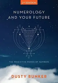 Numerology and Your Future, 2nd Edition: The Predictive Power of Numbers — photo 2