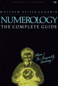 Numerology: The Complete Guide: Volume 1: The Personality Reading Goodwin, Matthew Oliver — photo 2