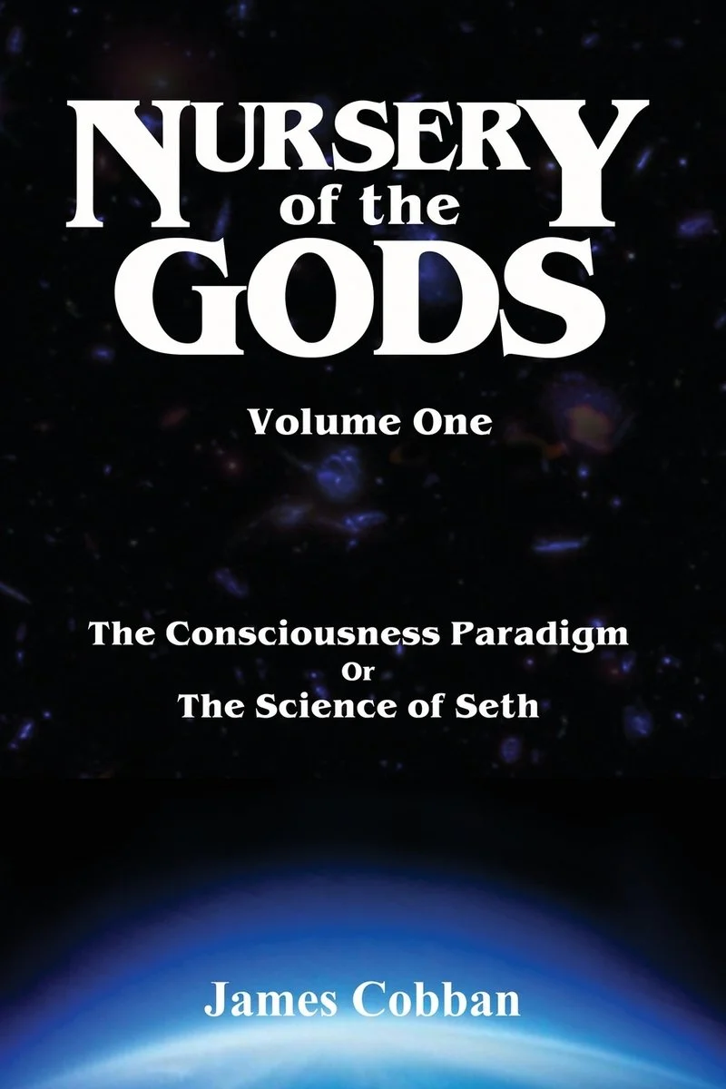 Nursery of the Gods: The Consciousness Paradigm, or the Science of Seth — photo 2