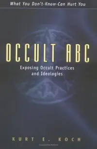 Occult ABC: Exposing Occult Practices and Ideologies Koch, Kurt E — photo 2