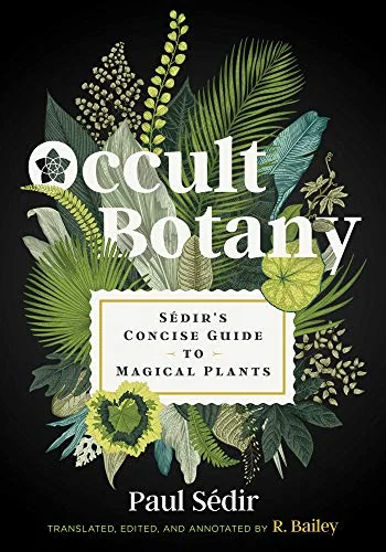 Occult Botany: Sédir's Concise Guide to Magical Plants — photo 3