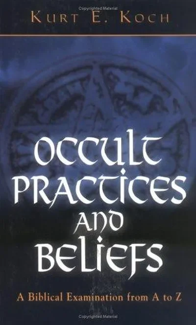 Occult Practices and Beliefs: A Biblical Examination from A to Z — dewey-133