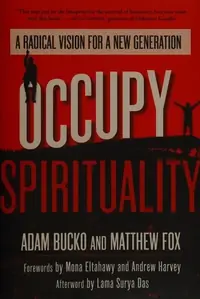 Occupy Spirituality: A Radical Vision for a New Generation Bucko, Adam — photo 2
