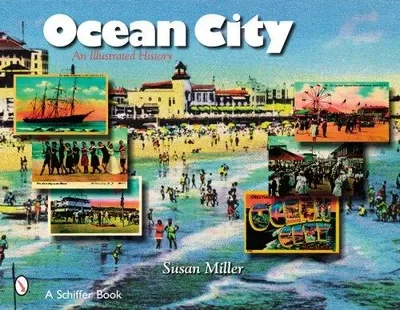 Ocean City, N.J.: An Illustrated History — dewey-pub:Schiffer