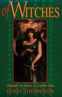 Of Witches: Celebrating the Goddess as a Solitary Pagan — photo 2