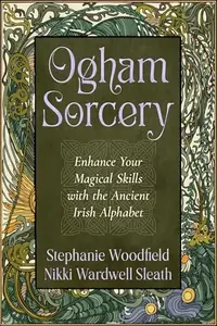 Ogham Sorcery: Enhance Your Magical Skills with the Ancient Irish Alphabet — photo 2