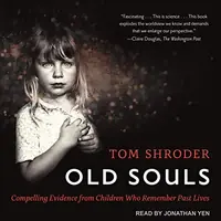 Old Souls: Compelling Evidence from Children Who Remember Past Lives — photo 2