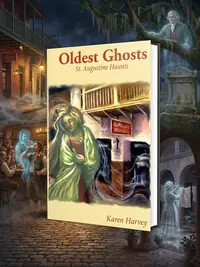 Oldest Ghosts: St. Augustine Haunts — photo 1