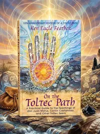 On the Toltec Path: A Practical Guide to the Teachings of Don Juan Matus, Carlos Castaneda, and Other Toltec Seers (Edition, 10th Anniversary of a Tol — photo 1