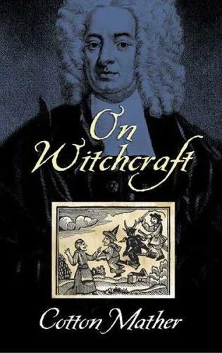 On Witchcraft Mather, Cotton