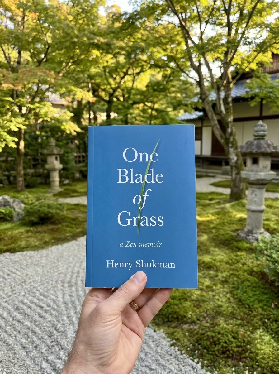 One Blade of Grass: Finding the Old Road of the Heart, a Zen Memoir — photo 2