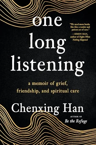 One Long Listening: A Memoir of Grief, Friendship, and Spiritual Care — photo 3