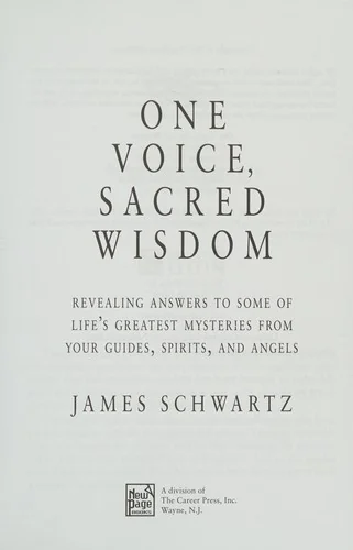 One Voice, Sacred Wisdom: Revealing Answers to Some of Life's Greatest Mysteries from Your Guides, Spirits and Angels — photo 3