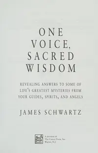 One Voice, Sacred Wisdom: Revealing Answers to Some of Life's Greatest Mysteries from Your Guides, Spirits and Angels — photo 2