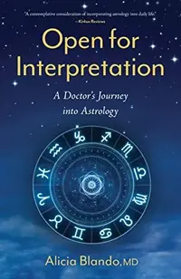 Open for Interpretation: A Doctor's Journey Into Astrology — photo 2
