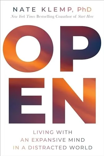 Open: Living with an Expansive Mind in a Distracted World — photo 3