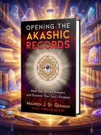 Opening the Akashic Records: Meet Your Record Keepers and Discover Your Soul's Purpose — photo 1