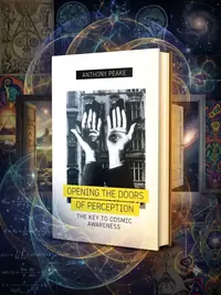 Opening the Doors of Perception: The Key to Cosmic Awareness — photo 1