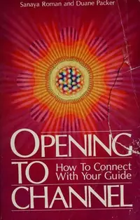 Opening to Channel: How to Connect with Your Guide - PGW Roman, Sanaya — photo 2