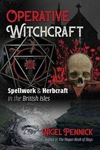 Operative Witchcraft: Spellwork and Herbcraft in the British Isles — photo 2