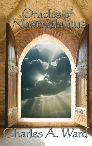 Oracles of Nostradamus: A Classic Study of Prophecy, Astrology, and Occult History