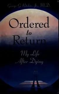 Ordered to Return: My Life After Dying: My Life After Dying — photo 2